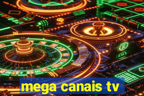 mega canais tv